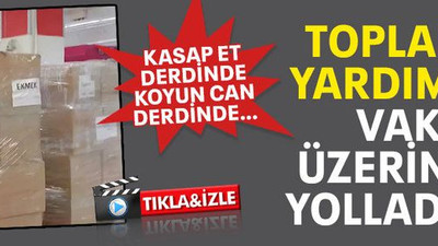 Toplanan yardımları vakıf üzerinden yolladılar!